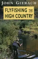 Flyfishing the High Country