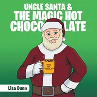 A Mikulás bácsi és a varázslatos forró csokoládé - Uncle Santa & the Magic Hot Chocolate