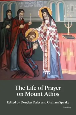 Az imádság élete az Athosz-hegyen - The Life of Prayer on Mount Athos