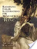 Rackham színes illusztrációi Wagner Ringjéhez - Rackham's Color Illustrations for Wagner's Ring