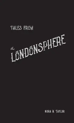 Mesék a londoni szférából - Tales from the Londonsphere