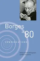 Borges nyolcvanévesen: Conversations - Borges at Eighty: Conversations