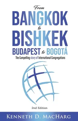 Bangkoktól Biskekig, Budapesttől Bogotig: A nemzetközi gyülekezetek lenyűgöző története - From Bangkok to Bishkek, Budapest to Bogot: The compelling story of International Congregations