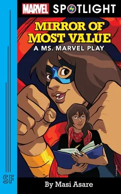 A legértékesebb tükör: Ms. Marvel darabja - Mirror of Most Value: A Ms. Marvel Play