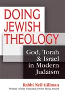 Doing Jewish Theology: Isten, Tóra és Izrael a modern judaizmusban - Doing Jewish Theology: God, Torah & Israel in Modern Judaism