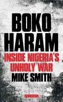 Boko Haram: Nigéria szentségtelen háborújának belseje - Boko Haram: Inside Nigeria's Unholy War