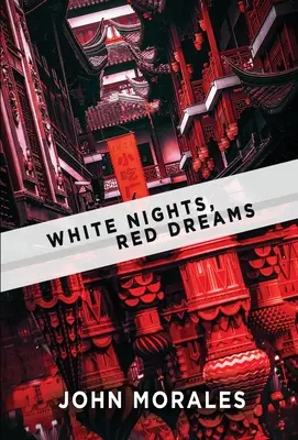 Fehér éjszakák, vörös álmok - White Nights, Red Dreams