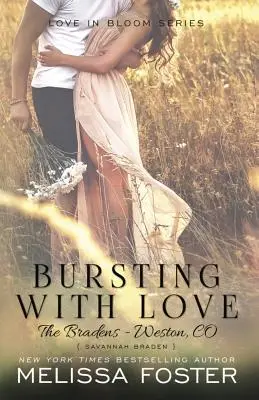 Bursting with Love (Love in Bloom: The Bradens): Savannah Braden