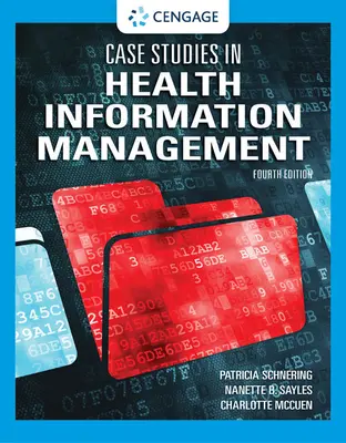 Esettanulmányok az egészségügyi információkezelésről - Case Studies in Health Information Management