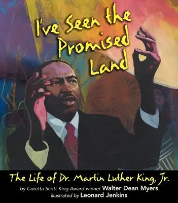 Láttam az ígéret földjét: Dr. Martin Luther King élete, Jr. - I've Seen the Promised Land: The Life of Dr. Martin Luther King, Jr.