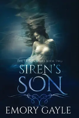 Siren's Son (A szirén fia): A Triton-sorozat második könyve - Siren's Son: The Triton Series Book Two