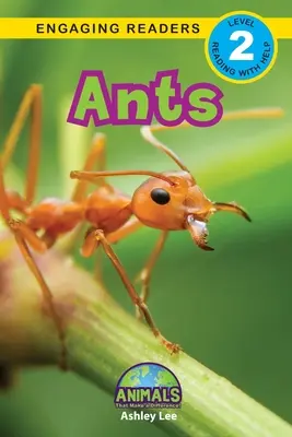 Hangyák: Animals That Make a Difference! (Engaging Readers, 2. szint) - Ants: Animals That Make a Difference! (Engaging Readers, Level 2)