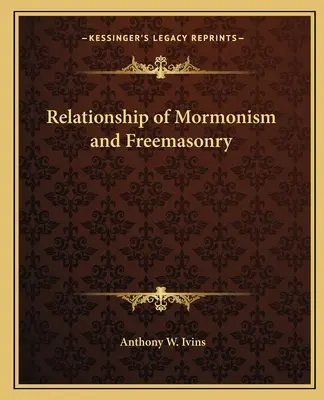 A mormonizmus és a szabadkőművesség kapcsolata - Relationship of Mormonism and Freemasonry