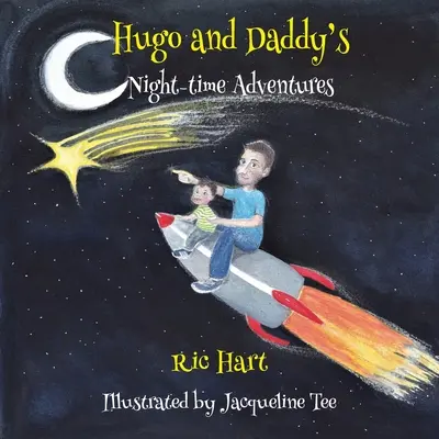 Hugo és apu éjszakai kalandjai - Hugo & Daddy's Night-time Adventures
