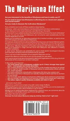 A marihuána hatása: A marihuánáról szóló rejtett igazságok feltárása, és hogyan hat valójában az elmére és a testre - The Marijuana Effect: Revealing The Hidden Truths About Marijuana And How It Really Affects Your Mind And Body