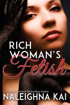 A gazdag nő fétise - Rich Woman's Fetish