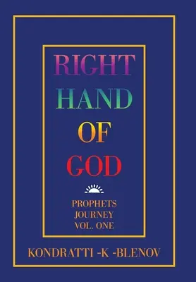 Isten jobb keze: Prophets Journey Vol. One - Right Hand of God: Prophets Journey Vol. One