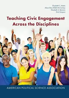 Az állampolgári elkötelezettség tanítása a tudományterületeken átívelően - Teaching Civic Engagement Across the Disciplines