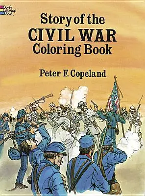 A polgárháború története Színezőkönyv - Story of the Civil War Coloring Book