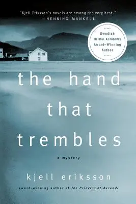 A kéz, amely reszket: Rejtély - The Hand That Trembles: A Mystery