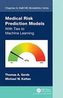 Orvosi kockázat-előrejelzési modellek: A gépi tanulással - Medical Risk Prediction Models: With Ties to Machine Learning