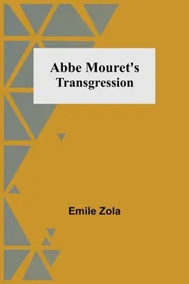 Abbe Mouret átszellemülése - Abbe Mouret's Transgression