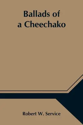 Egy Cheechako balladái - Ballads of a Cheechako