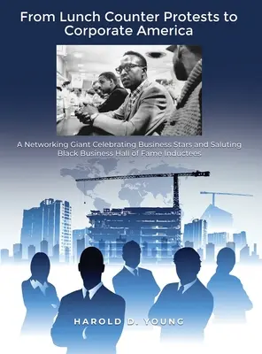 Az ebédlőpultos tiltakozásoktól a vállalati Amerikáig: A Networking Giant Celebrating Business Stars and Saluting Black Business Hall of Fame Inductees (A Hírnév Fekete Üzleti Csarnokának beiktatottjai) - From Lunch Counter Protests to Corporate America: A Networking Giant Celebrating Business Stars and Saluting Black Business Hall of Fame Inductees