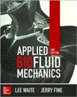 Alkalmazott biofolyadék-mechanika, második kiadás - Applied Biofluid Mechanics, Second Edition