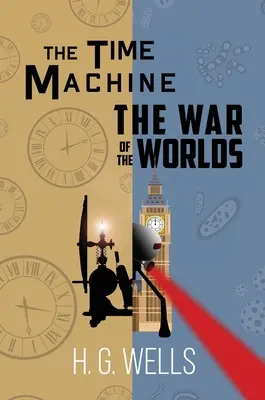 Az időgép és A világok háborúja (A Reader's Library Classic Hardcover) - The Time Machine and The War of the Worlds (A Reader's Library Classic Hardcover)