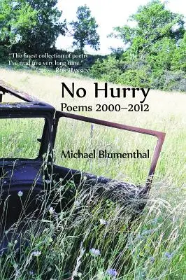 No hurry: Versek 2000-2012 - No Hurry: Poems 2000-2012