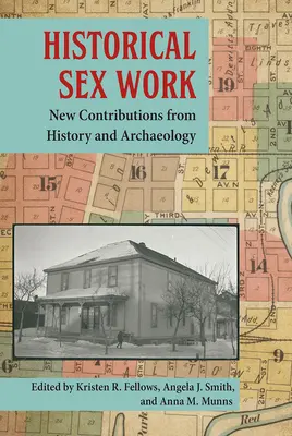 Történelmi szexmunka: A történelem és a régészet új hozzájárulásai - Historical Sex Work: New Contributions from History and Archaeology