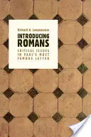 A római levél bemutatása: Kritikus kérdések Pál leghíresebb levelében - Introducing Romans: Critical Issues in Paul's Most Famous Letter