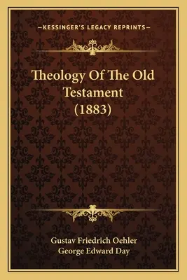 Az Ószövetség teológiája (1883) - Theology Of The Old Testament (1883)