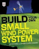 Építsd meg a saját kis szélerőművedet - Build Your Own Small Wind Power System