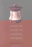 A mítoszok képei a klasszikus ókorban - Images of Myths in Classical Antiquity