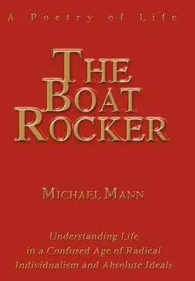 A csónakringató: Az élet költészete - The Boat Rocker: A Poetry of Life