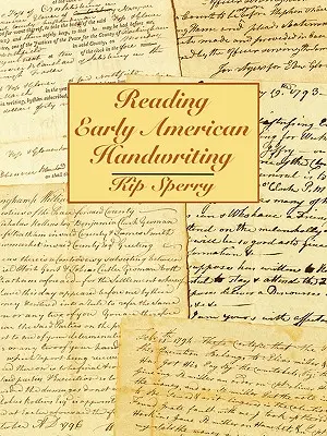 A korai amerikai kézírás olvasása - Reading Early American Handwriting