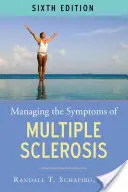 A szklerózis multiplex tüneteinek kezelése, 6. kiadás - Managing the Symptoms of MS, 6th Edition