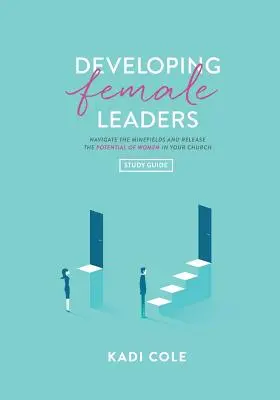 Női vezetők fejlesztése: Tanulmányi útmutató - Developing Female Leaders: Study Guide