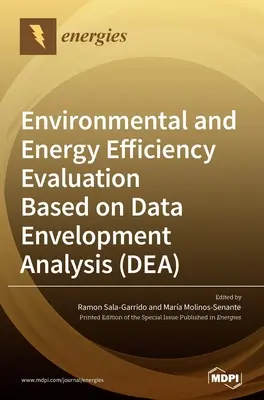 Környezeti és energiahatékonysági értékelés adatburokelemzés (DEA) alapján - Environmental and Energy Efficiency Evaluation Based on Data Envelopment Analysis (DEA)