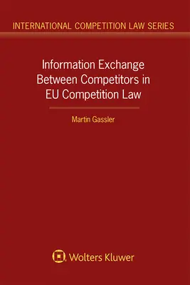 A versenytársak közötti információcsere az uniós versenyjogban - Information Exchange Between Competitors in EU Competition Law