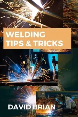 Hegesztési tippek és trükkök: Minden, amit a hegesztőgépekről, hegesztősisakokról, hegesztőszemüvegekről tudni kell - Welding Tips & Tricks: All you need to know about Welding Machines, Welding Helmets, Welding Goggles