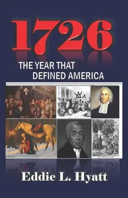 1726: Az év, amely meghatározta Amerikát - 1726: The Year that Defined America