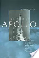 Apolló titka: Az amerikai és az európai űrprogramok rendszermenedzsmentje - The Secret of Apollo: Systems Management in American and European Space Programs