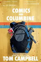 Képregények és Columbine: A képregények, a bigottság és az iskolai lövöldözések kitaszítottjai - Comics and Columbine: An outcast look at comics, bigotry and school shootings