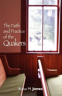 A kvékerek hite és gyakorlata - The Faith and Practice of the Quakers