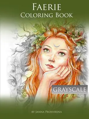Tündér színezőkönyv: Grayscale - Faerie Coloring Book: Grayscale