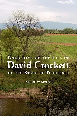 Narrative of the Life of David Crockett of the State of Tennessee