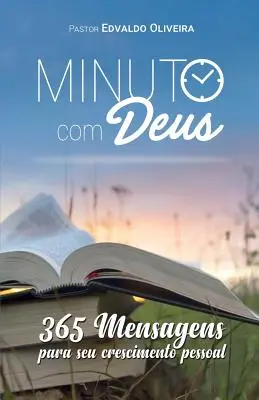 Minuto com Deus: 365 mensagens para seu crescimento pessoal (Egy perc az Úrral) - Minuto com Deus: 365 mensagens para seu crescimento pessoal